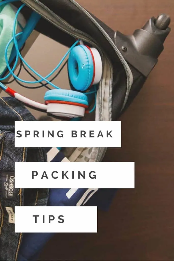 Spring break is the beginning of travel season for families and that means it's time to pack! Check out these 5 spring break packing tips!