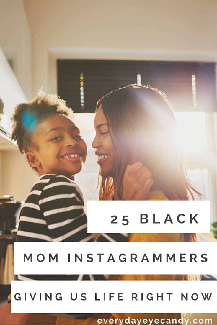 Looking for a list of black mom instagrammers to follow? Check out this list of 25 moms who are sharing their own versions of motherhood on Instagram.