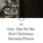 tips for the best Christmas morning photos.