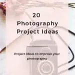 20 photography project ideas