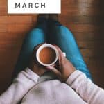Find out what is currently going on in my life this month, march.