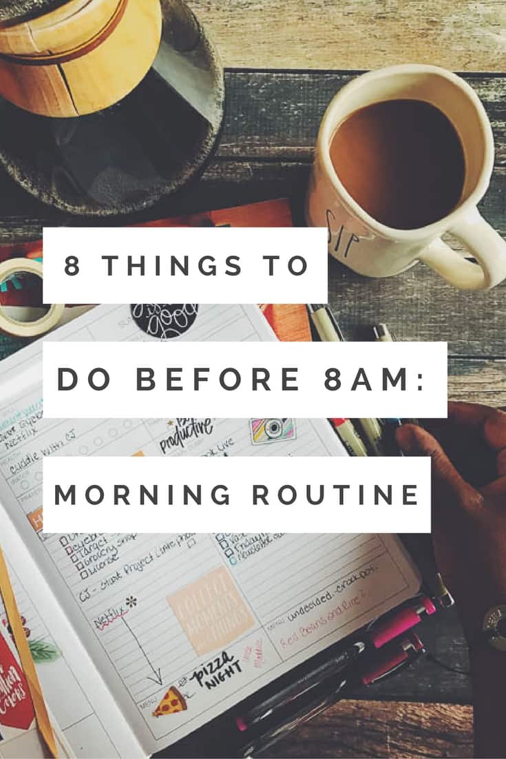 Having a morning Routine can help you be productive and get so much done! Check out the 8 things you can get done before 8 am to help you have a more productive day. #productive #todolist #morningroutine
