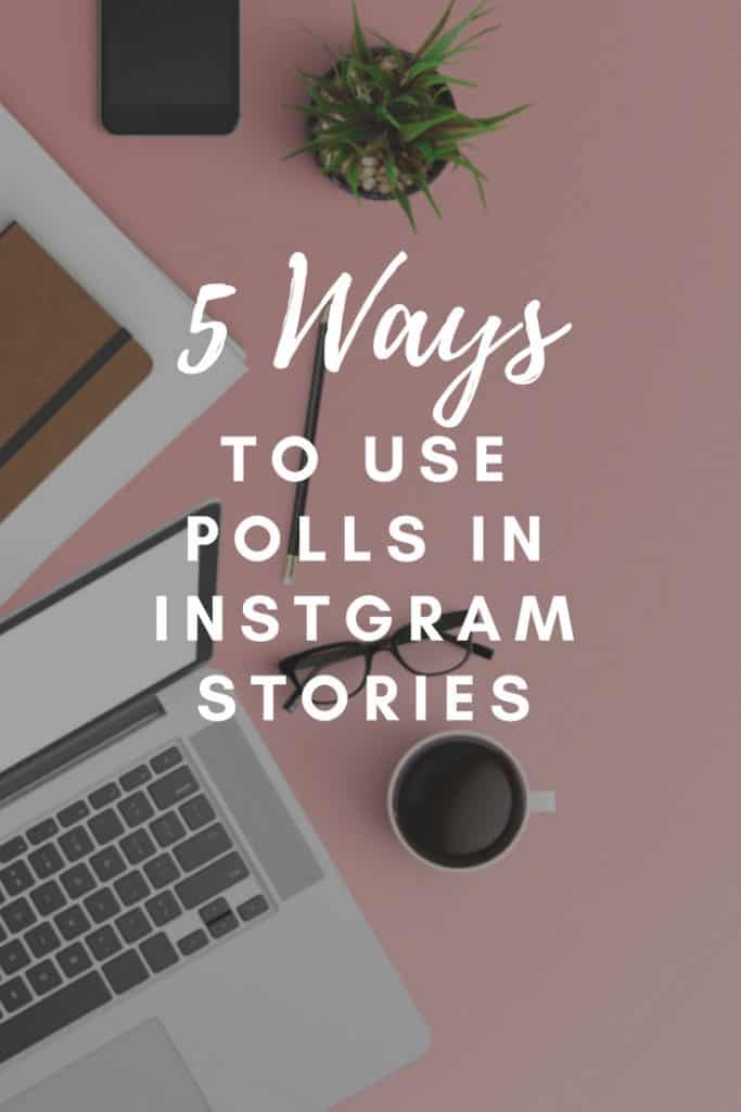 5 ways to use Polls in Instagram Stories. Want more followers on Instagram? You need to know what they are thinking and get them engaged on Instagram. use Polls on Instagram Stories to learn more about your audience and what keeps them engaged. #instagram #instagramstories