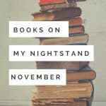 Books on my nightstand, books that i'm reading this month