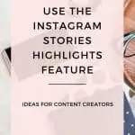 Instagram stories always evolves! Check out how to use the new Instagram Stories Highlights Feature and 5 ways content creators and influencers can use it now to grow your brand. #instagram #instagramstories #instagramhighlights