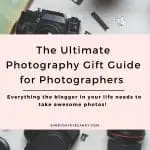 Bloggers looking to up your photography game, check out this ultimate photography gift guide for bloggers. #blogging #photography #giftguide #christmas
