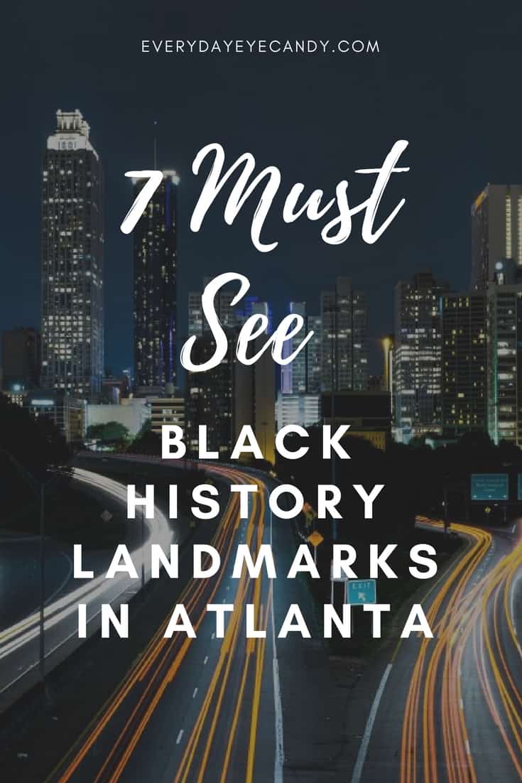Looking for things to do in Atlanta the next time you visit? Check out these 7 must see Black History Landmarks in Atlanta. #atlanta #blackhistory #africanamerican #visitatlanta