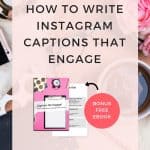 HOW TO WRITE INSTAGRAM CAPTIONS THAT ENGAGE