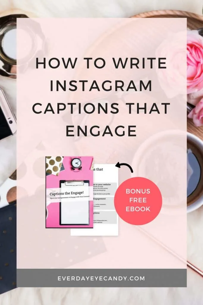 HOW TO WRITE INSTAGRAM CAPTIONS THAT ENGAGE