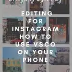 editing for instagram using vsco on your phone