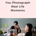 #AD, we spend so much time worry about only showing the best photos or moments in our lives. But what about those real life moments? Check out these 5 tips to help you photography real life moments.