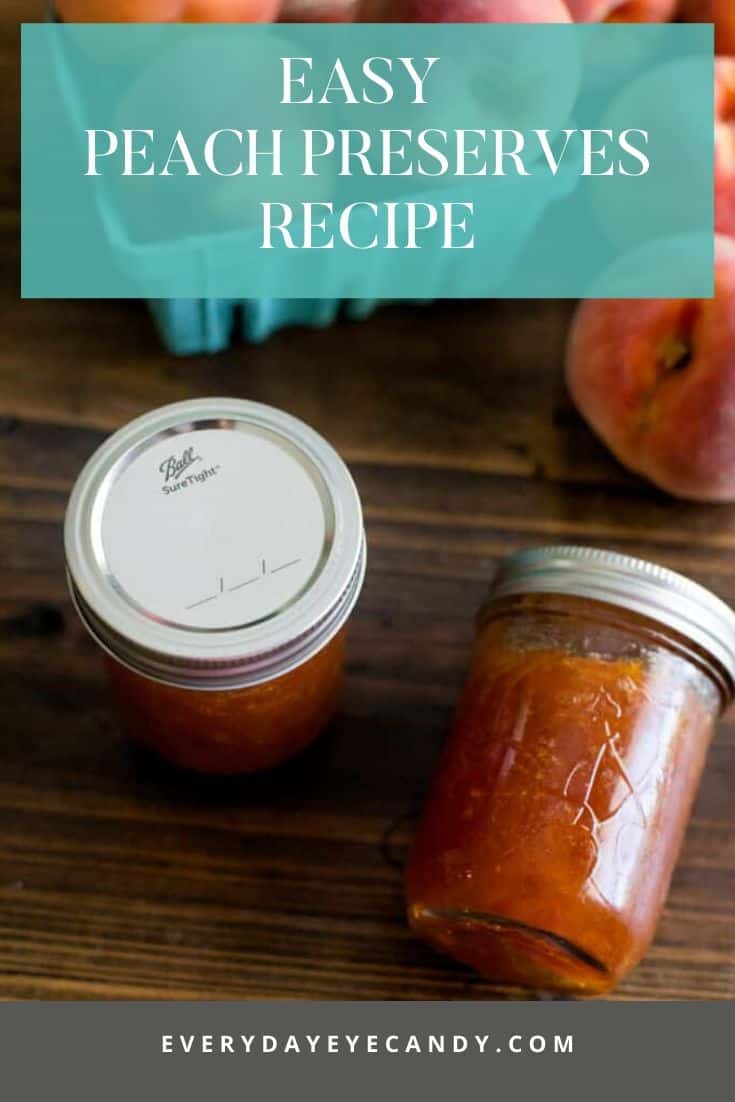 My Mama's Easy Peach Preserves Recipe Everyday Eyecandy