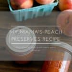 my mama's peach preserves recipes