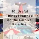 10 Useful Things I learned on the Carnival Paradise.
