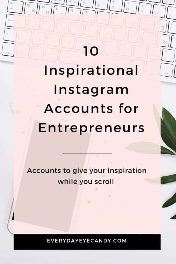 10 Inspirational Instagram Accounts for Entrepreneurs