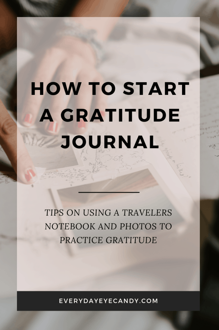 How to Start a Gratitude Journal - Everyday Eyecandy