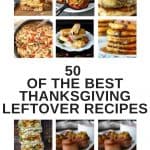 50 of the best thanksgiving leftover recipes