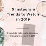 5 instagram trends to watch in 2019