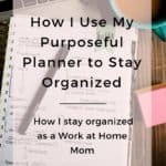 how i stay organized as a work at home mom.