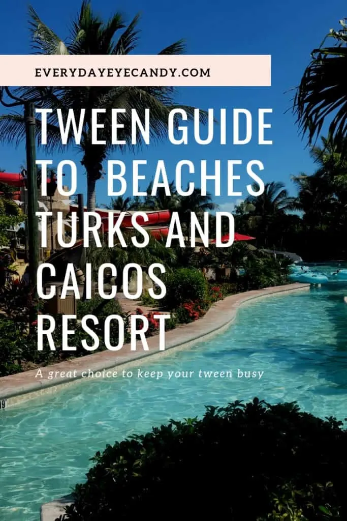 Tweens at beaches turks and caicos: a guide for families going to Beaches turks and caicos