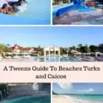 tweens at beaches turks and caicos: a guide