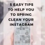 TIPS TO HELP YOU SPRING CLEAN YOUR INSTAGRAM