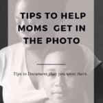 why moms should always be in the photo