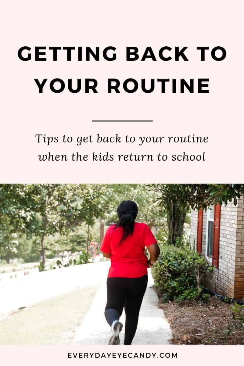 Tips to Help you get back to your routine when the kids go back to school #backtoschool #routine #motherhood