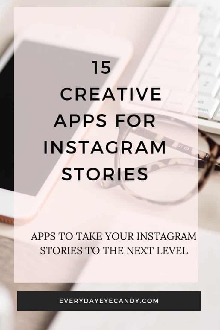 15 of the Best Creative Apps for Instagram Stories - Everyday Eyecandy