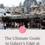 The Ultimate Guide to Galaxy's Edge at Disney