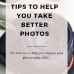 easy tips to help you take better photos