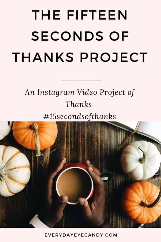 the fifteen seconds of thanks project on Instagram 