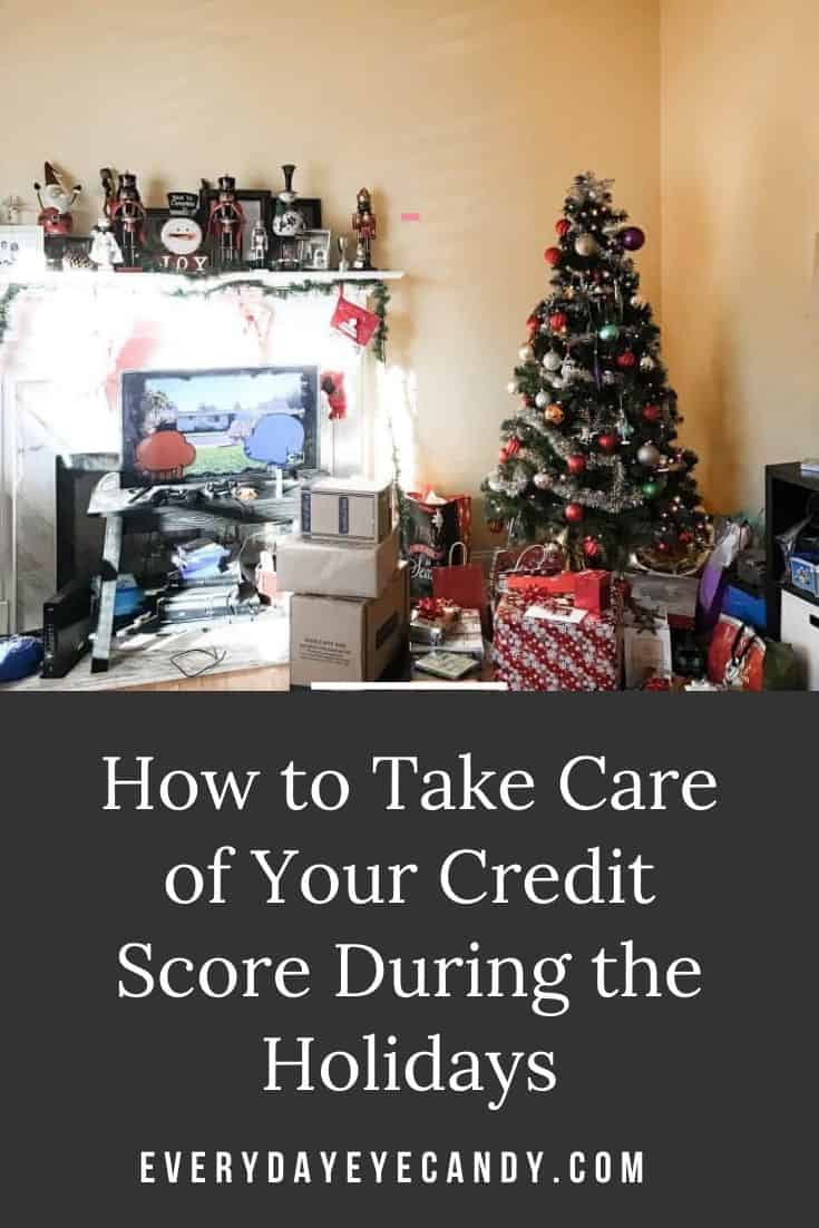 How To Take Care Of Your Credit Score During The Holidays - Everyday ...