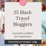 25 BLACK TRAVEL BLOGGERS