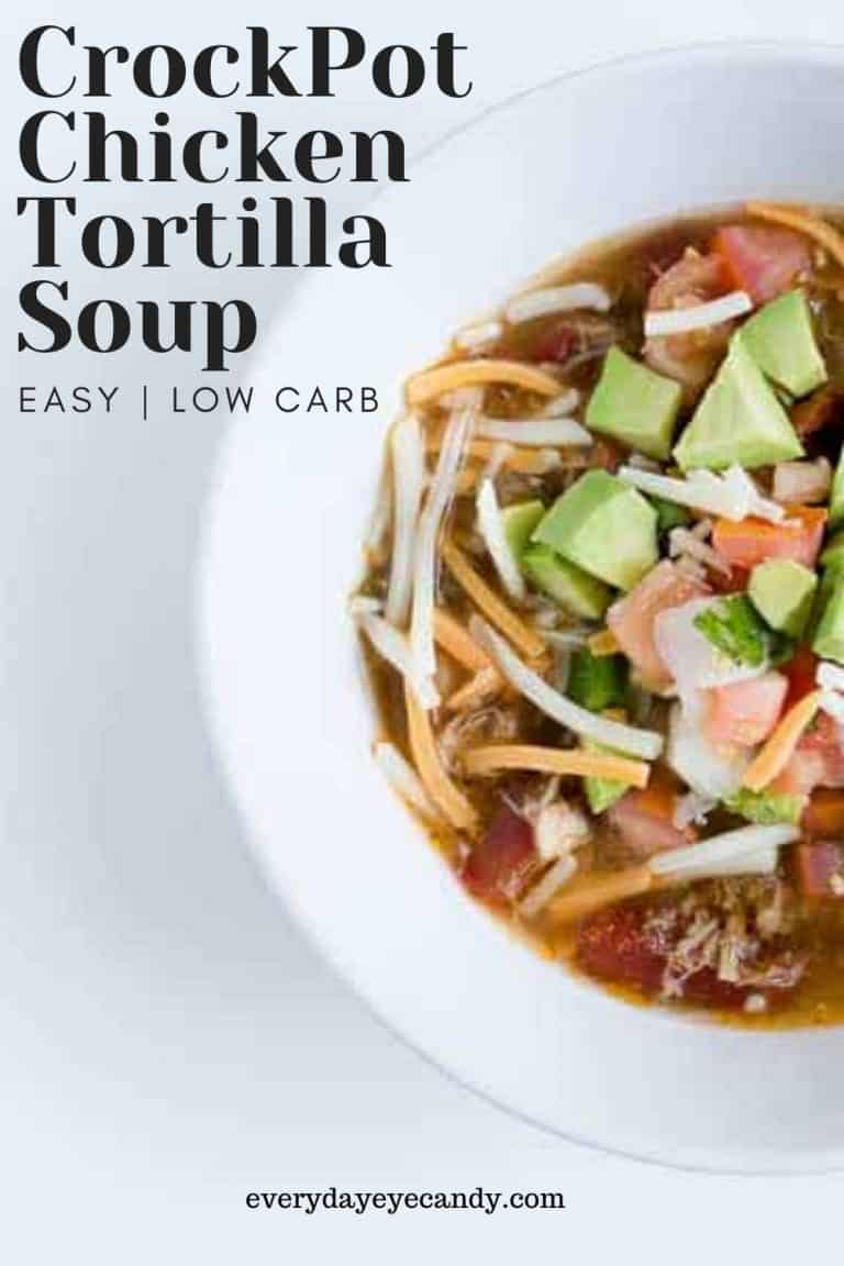 Low Carb Crockpot Chicken Tortilla Soup Everyday Eyecandy