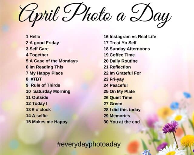 It's Back! April Photo A Day Everyday Eyecandy