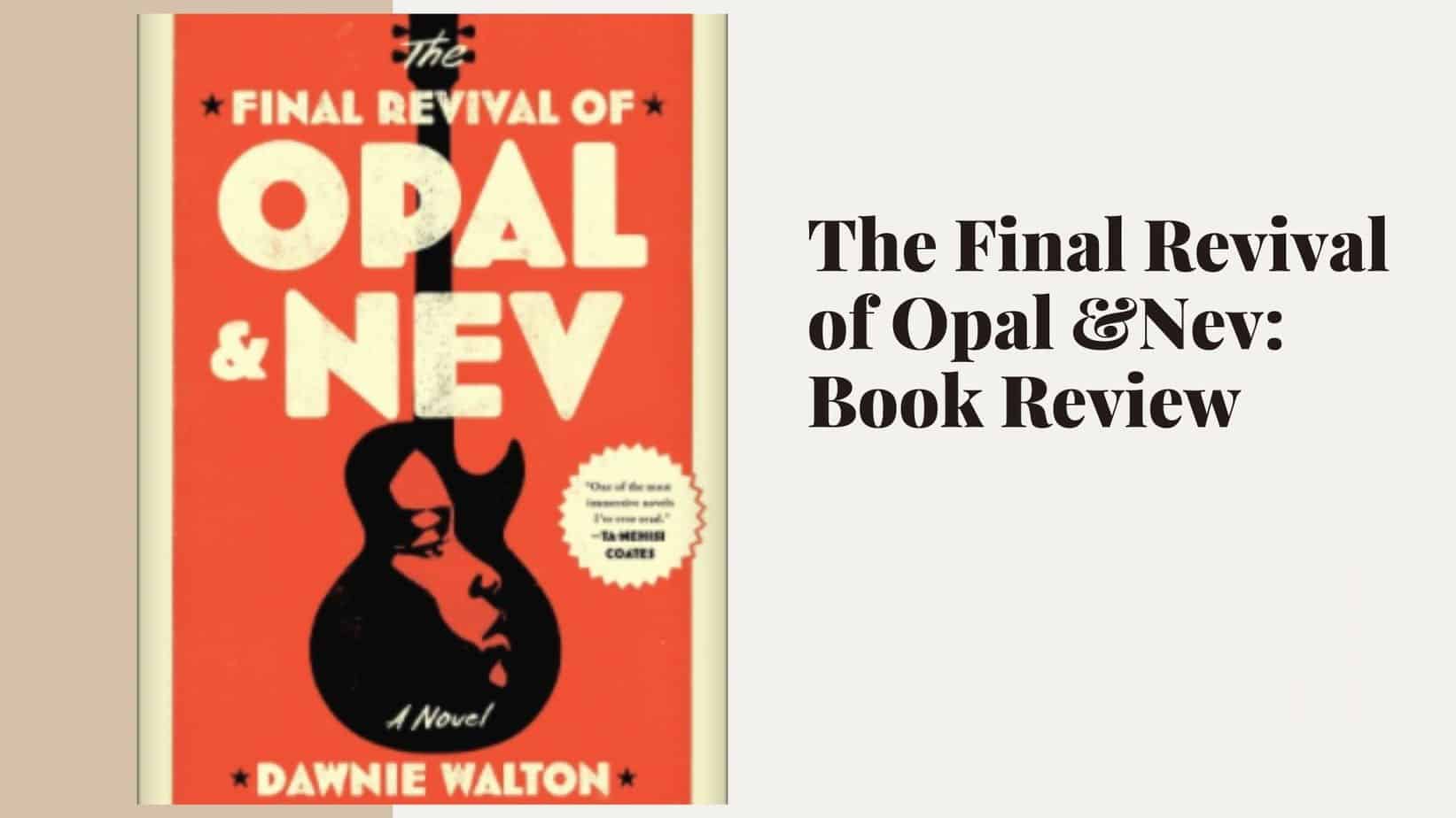 THE FINAL REVIVAL OF OPAL AND NEV : Book Review