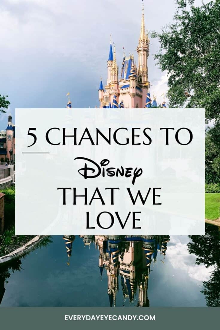 5 Changes to Disney World That We Love( and Hope They Keep) Everyday