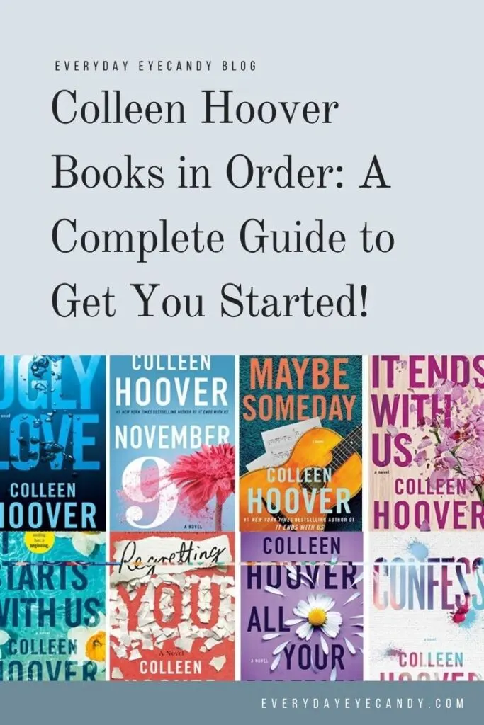 Check out this ultimate guide to all of NYT Bestselling author Colleen Hoover books in order  to get you started reading COHO books!