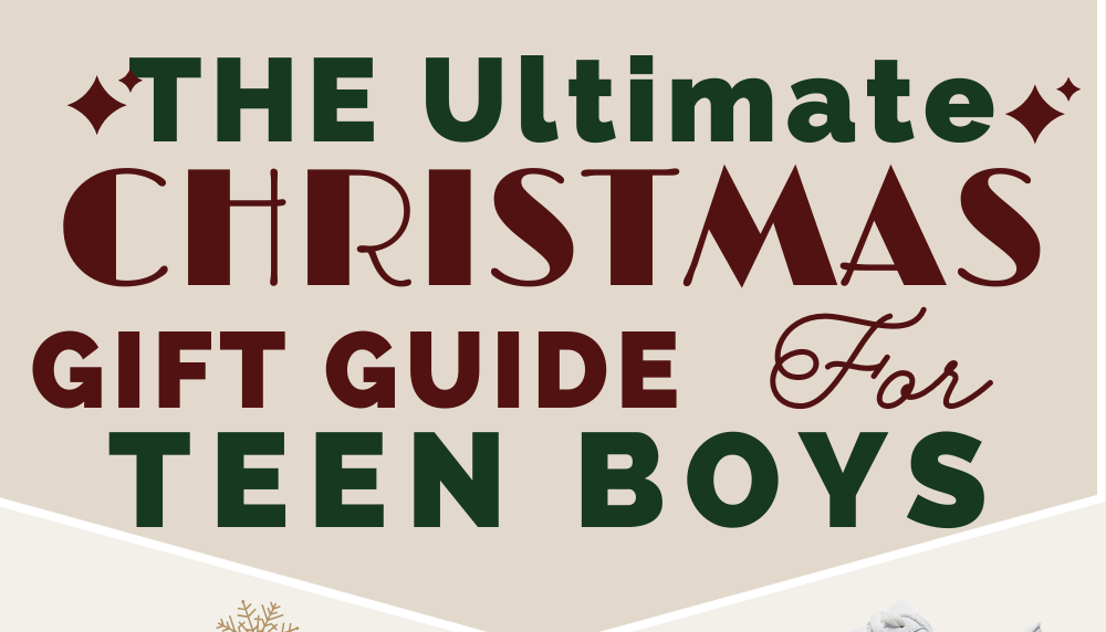 Ultimate Teen Boy Gift Guide 2023