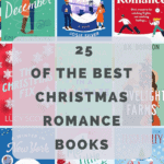 Looking for a great holiday book with a little or a lot of romance thrown in? Check out this list of 25 of the best Christmas romance books. 