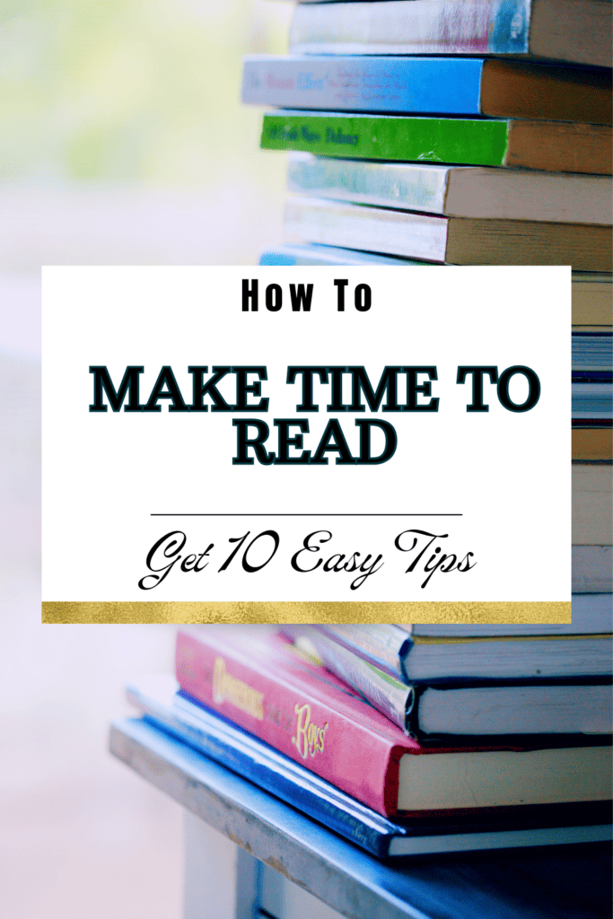 how to make time to read. 10 easy tips 