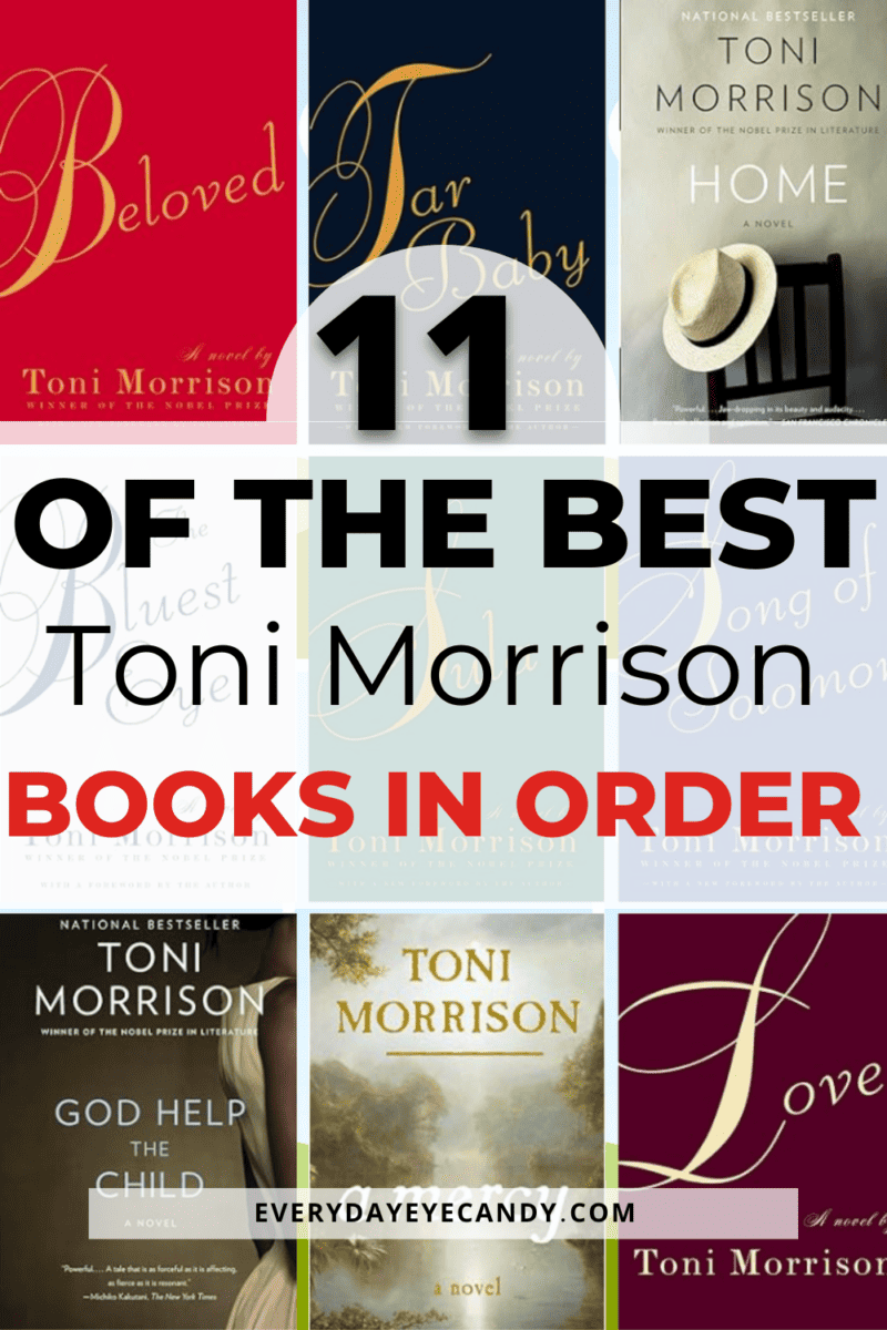 11 of the Best Toni Morrison Books in Order Where to Start Everyday Eyecandy