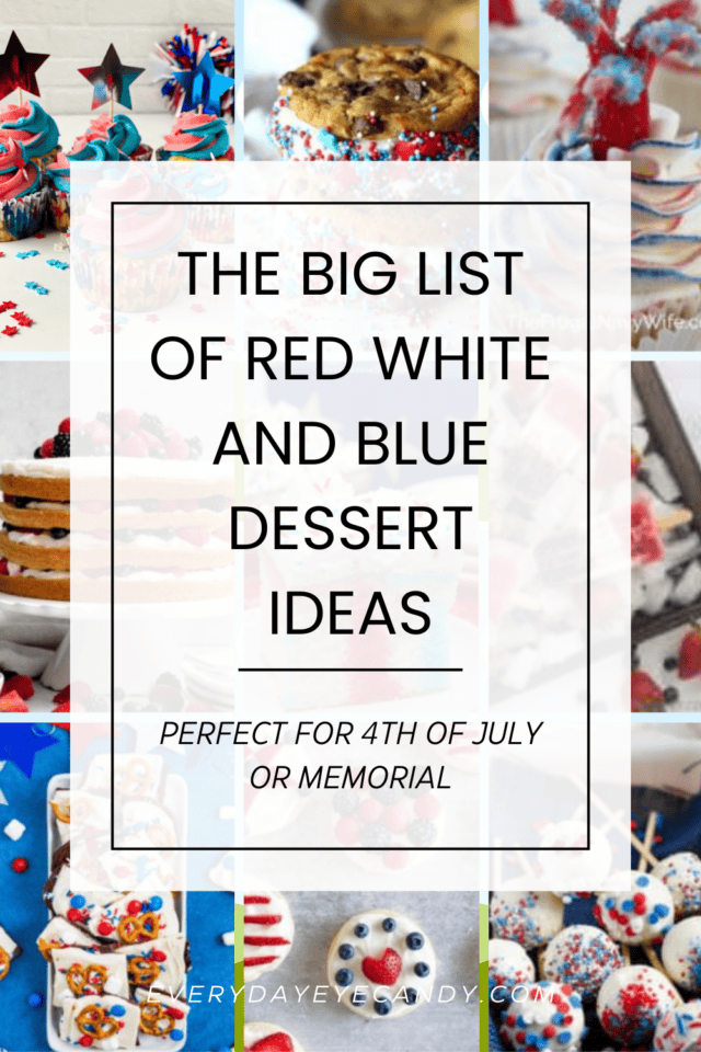 The Big List of Red White and Blue Dessert Ideas - Everyday Eyecandy