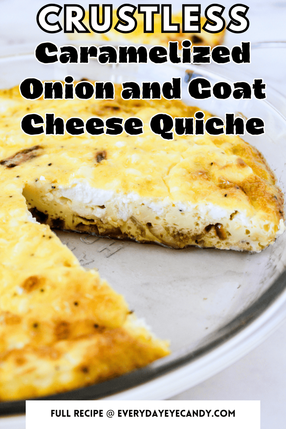 Crustless Goat Cheese Quiche ( Gluten Free) - Everyday Eyecandy